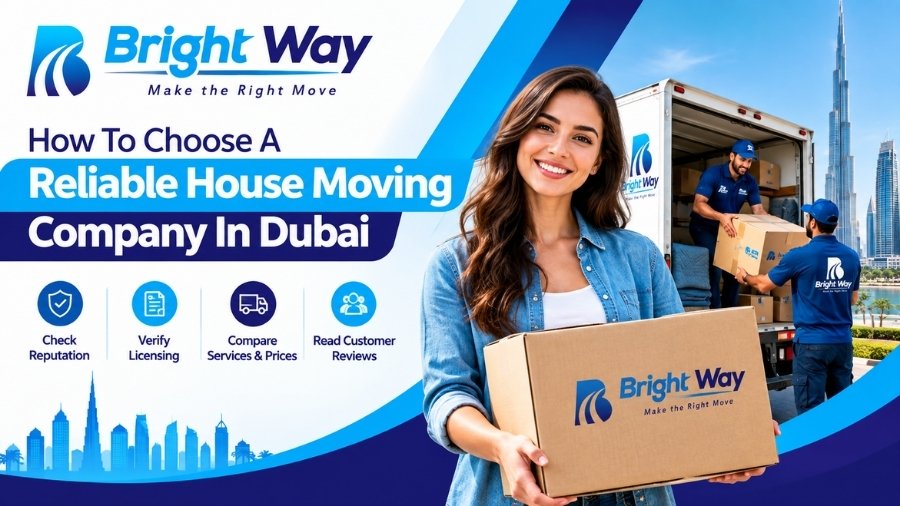 How To Choose A Reliable House Moving Company In Dubai